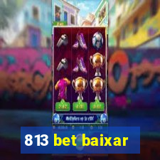 813 bet baixar